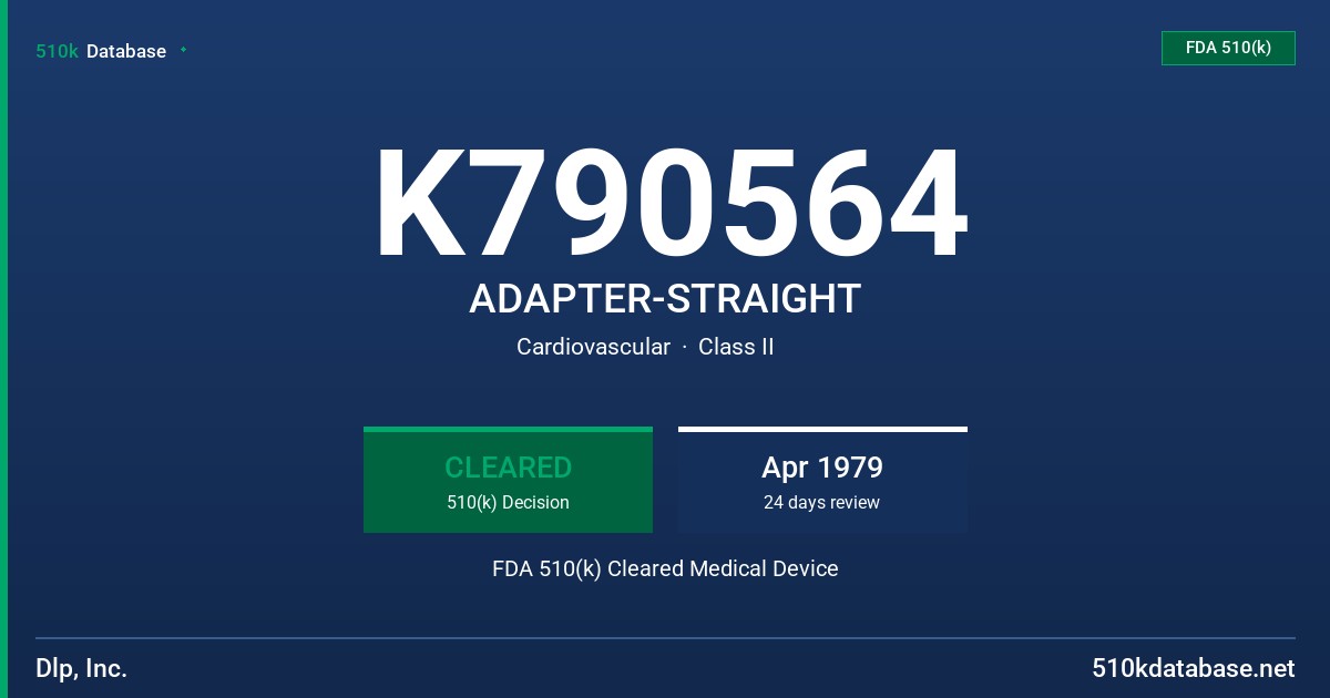 K790564 ADAPTER-STRAIGHT FDA 510(k) Cleared Medical Device