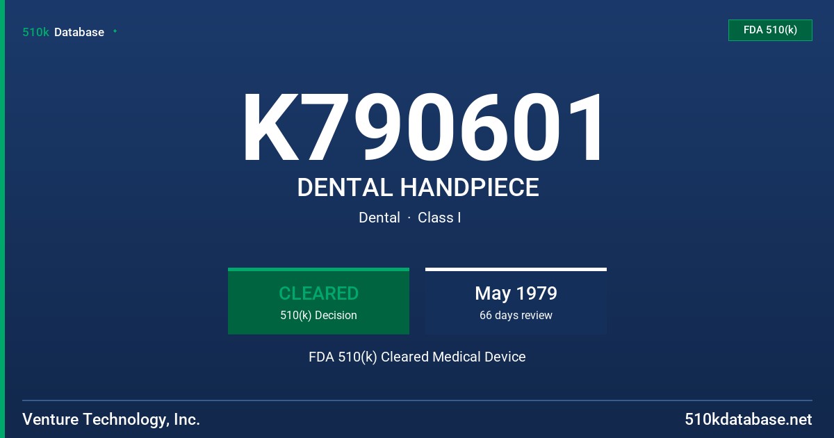 K790601 DENTAL HANDPIECE FDA 510(k) Cleared Medical Device