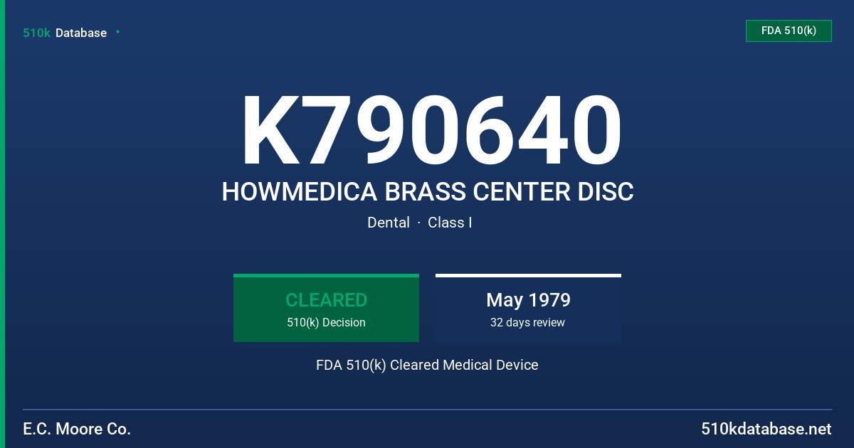 K790640 HOWMEDICA BRASS CENTER DISC FDA 510(k) Cleared Medical Device