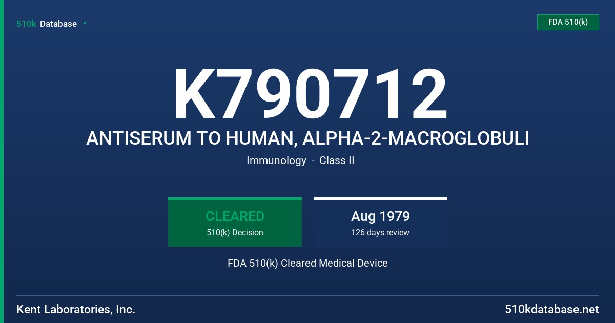K790712 ANTISERUM TO HUMAN, ALPHA-2-MACROGLOBULI FDA 510(k) Cleared Medical Device