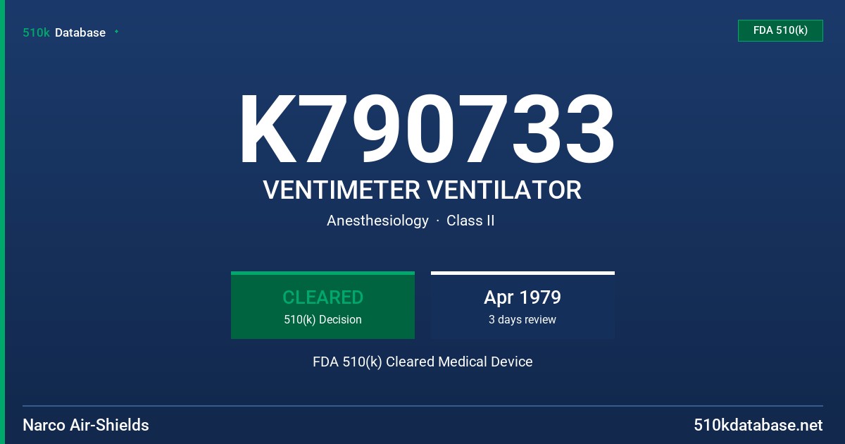 K790733 VENTIMETER VENTILATOR FDA 510(k) Cleared Medical Device