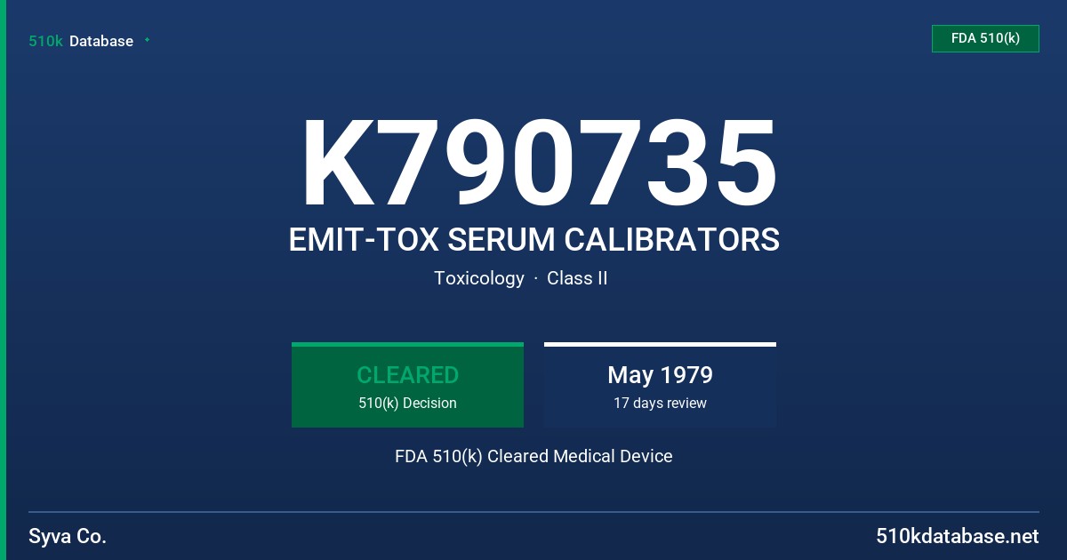K790735 EMIT-TOX SERUM CALIBRATORS FDA 510(k) Cleared Medical Device