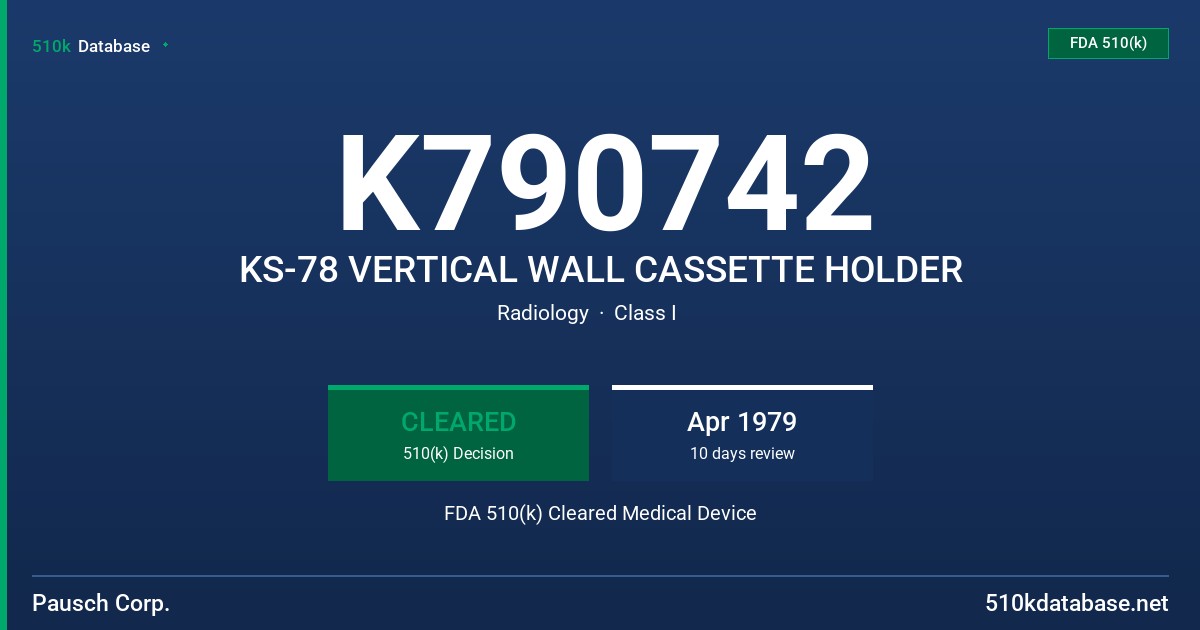 K790742 KS-78 VERTICAL WALL CASSETTE HOLDER FDA 510(k) Cleared Medical Device