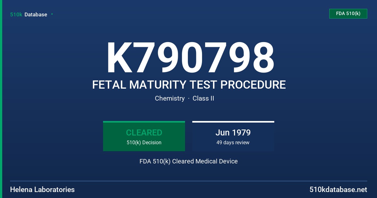 K790798 FETAL MATURITY TEST PROCEDURE FDA 510(k) Cleared Medical Device