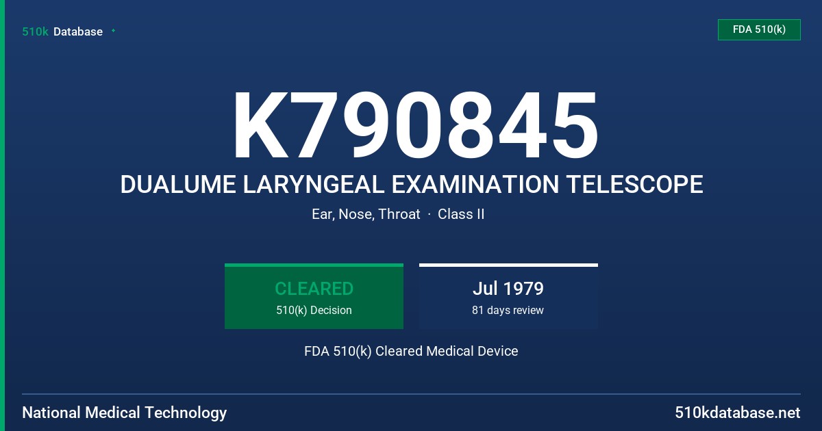 K790845 DUALUME LARYNGEAL EXAMINATION TELESCOPE FDA 510(k) Cleared Medical Device