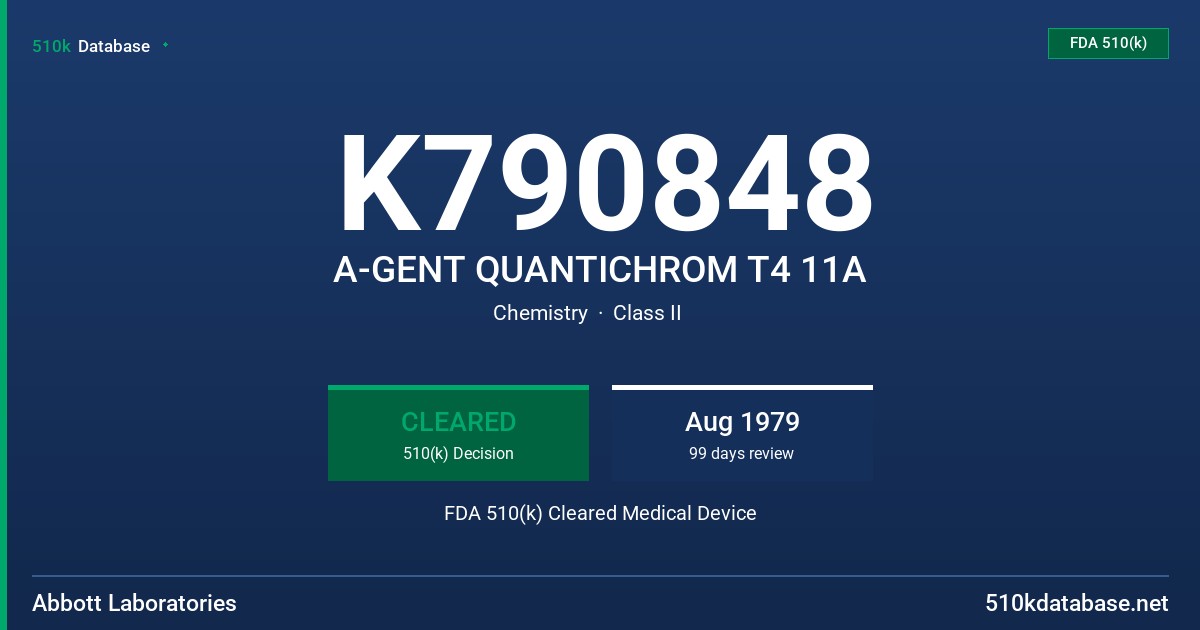 K790848 A-GENT QUANTICHROM T4 11A FDA 510(k) Cleared Medical Device