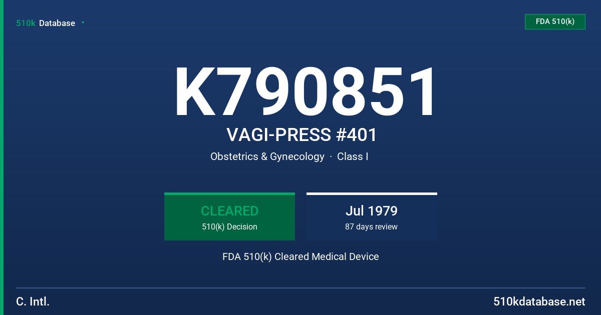 K790851 VAGI-PRESS #401 FDA 510(k) Cleared Medical Device