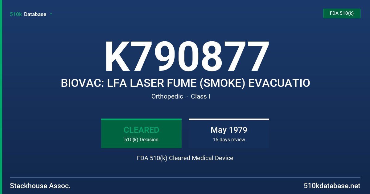 K790877 BIOVAC: LFA LASER FUME (SMOKE) EVACUATIO FDA 510(k) Cleared Medical Device