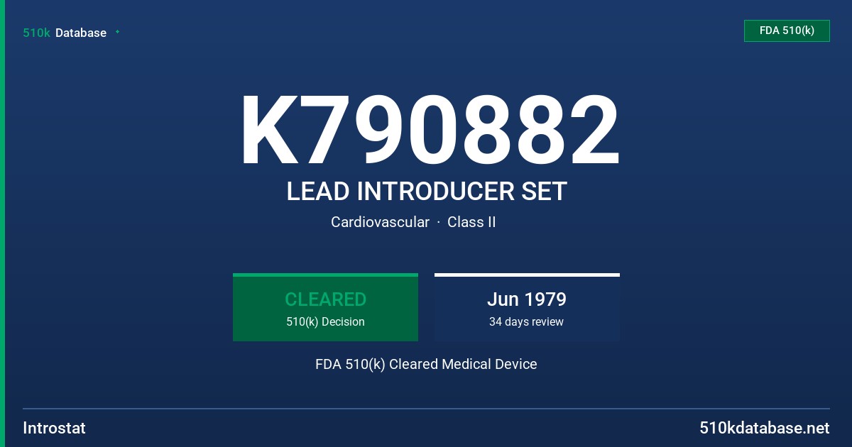 K790882 LEAD INTRODUCER SET FDA 510(k) Cleared Medical Device
