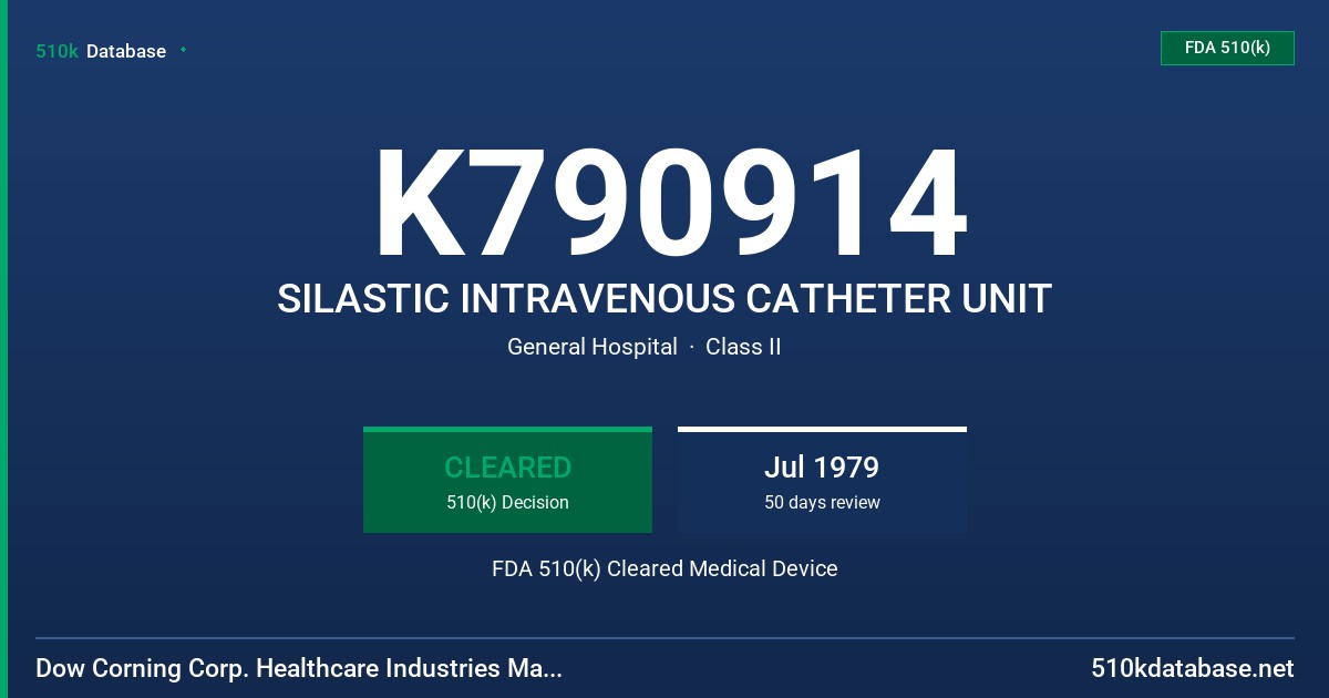 K790914 SILASTIC INTRAVENOUS CATHETER UNIT FDA 510(k) Cleared Medical Device