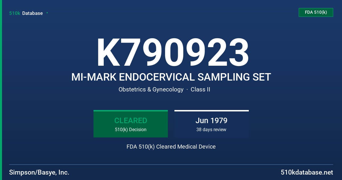K790923 MI-MARK ENDOCERVICAL SAMPLING SET FDA 510(k) Cleared Medical Device