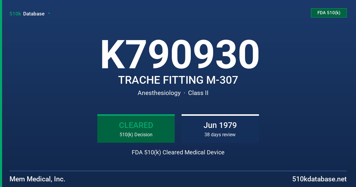 K790930 TRACHE FITTING M-307 FDA 510(k) Cleared Medical Device