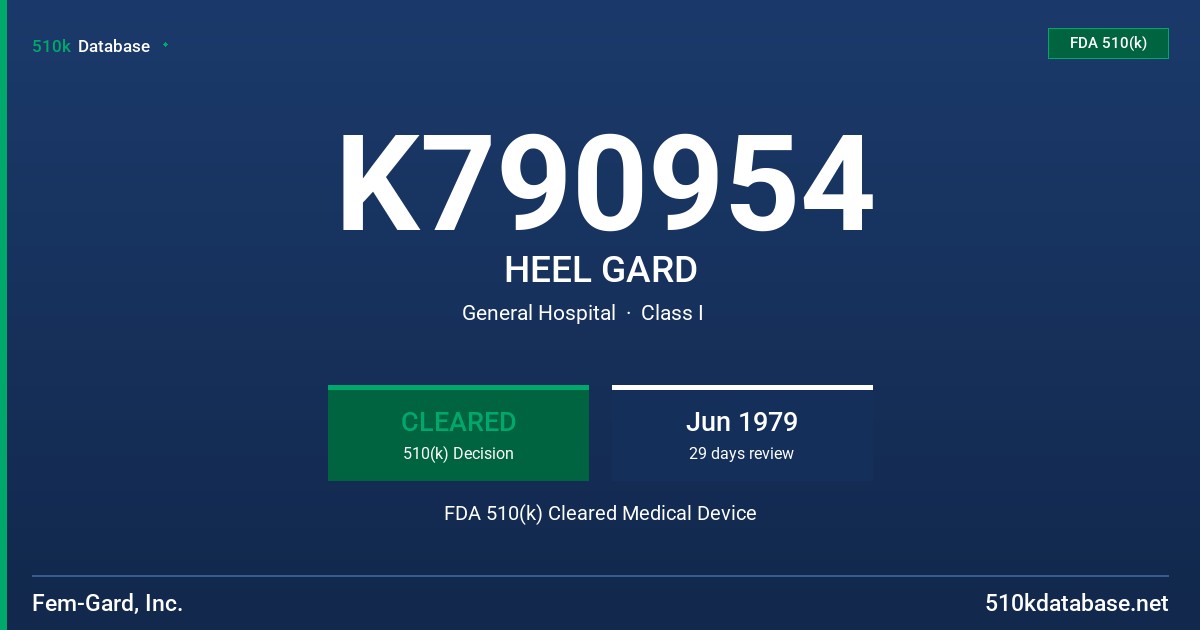 K790954 HEEL GARD FDA 510(k) Cleared Medical Device