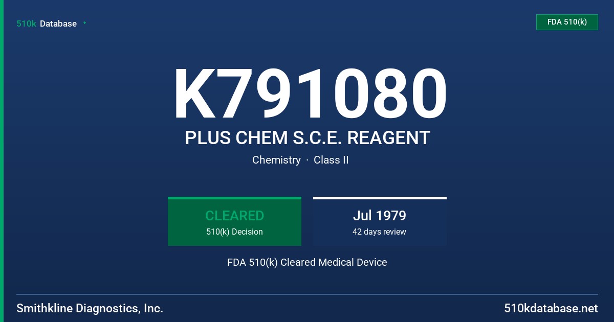 K791080 PLUS CHEM S.C.E. REAGENT FDA 510(k) Cleared Medical Device