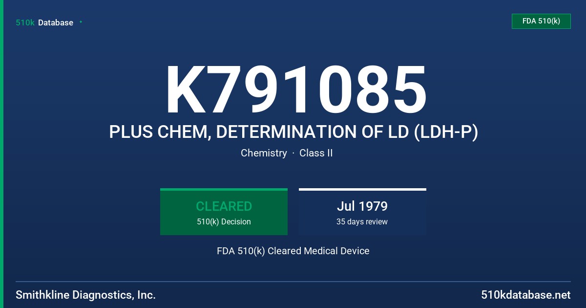 K791085 PLUS CHEM, DETERMINATION OF LD (LDH-P) FDA 510(k) Cleared Medical Device