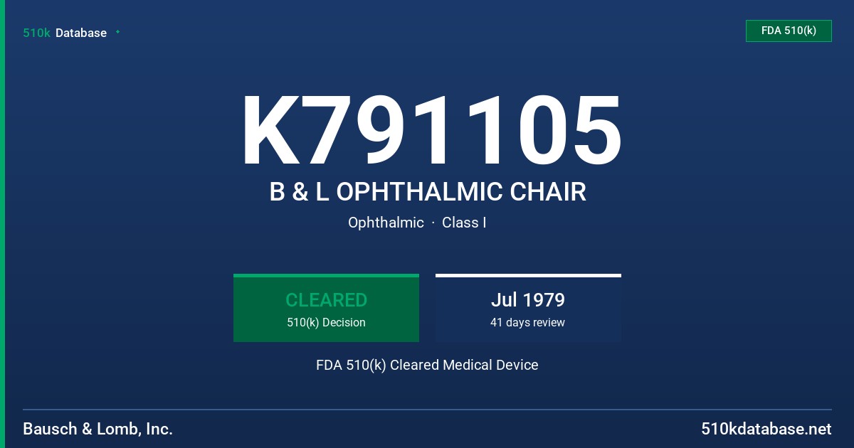 K791105 B & L OPHTHALMIC CHAIR FDA 510(k) Cleared Medical Device