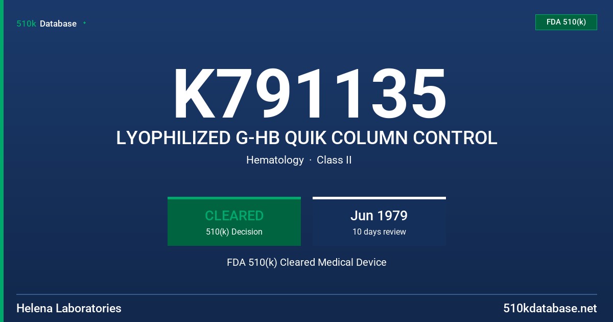 K791135 LYOPHILIZED G-HB QUIK COLUMN CONTROL FDA 510(k) Cleared Medical Device