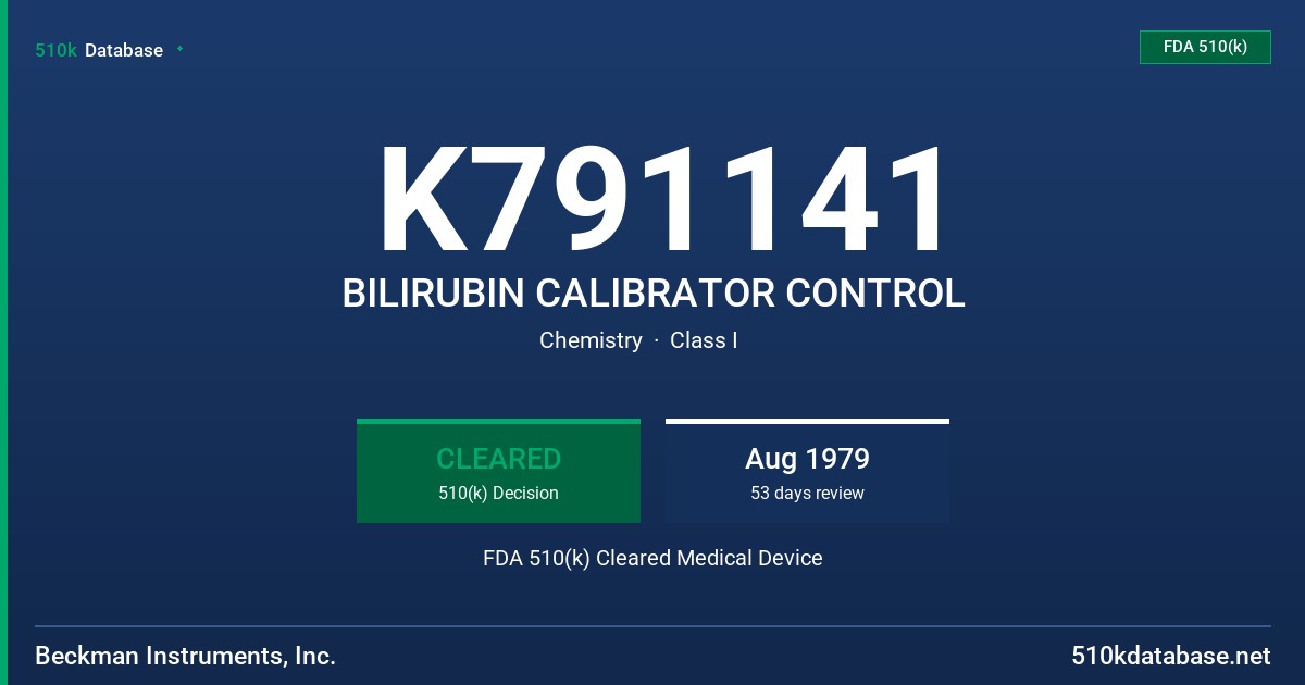 K791141 BILIRUBIN CALIBRATOR CONTROL FDA 510(k) Cleared Medical Device