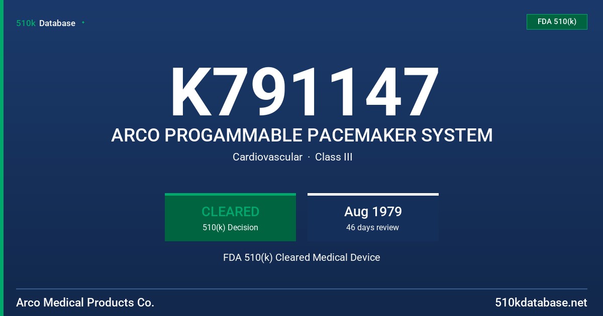 K791147 ARCO PROGAMMABLE PACEMAKER SYSTEM FDA 510(k) Cleared Medical Device