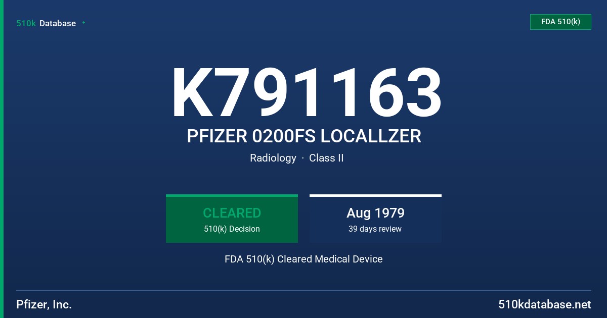 K791163 PFIZER 0200FS LOCALLZER FDA 510(k) Cleared Medical Device