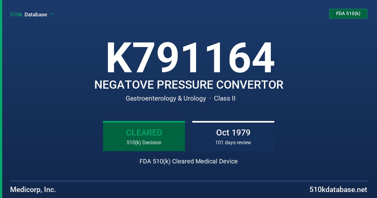 K791164 NEGATOVE PRESSURE CONVERTOR FDA 510(k) Cleared Medical Device