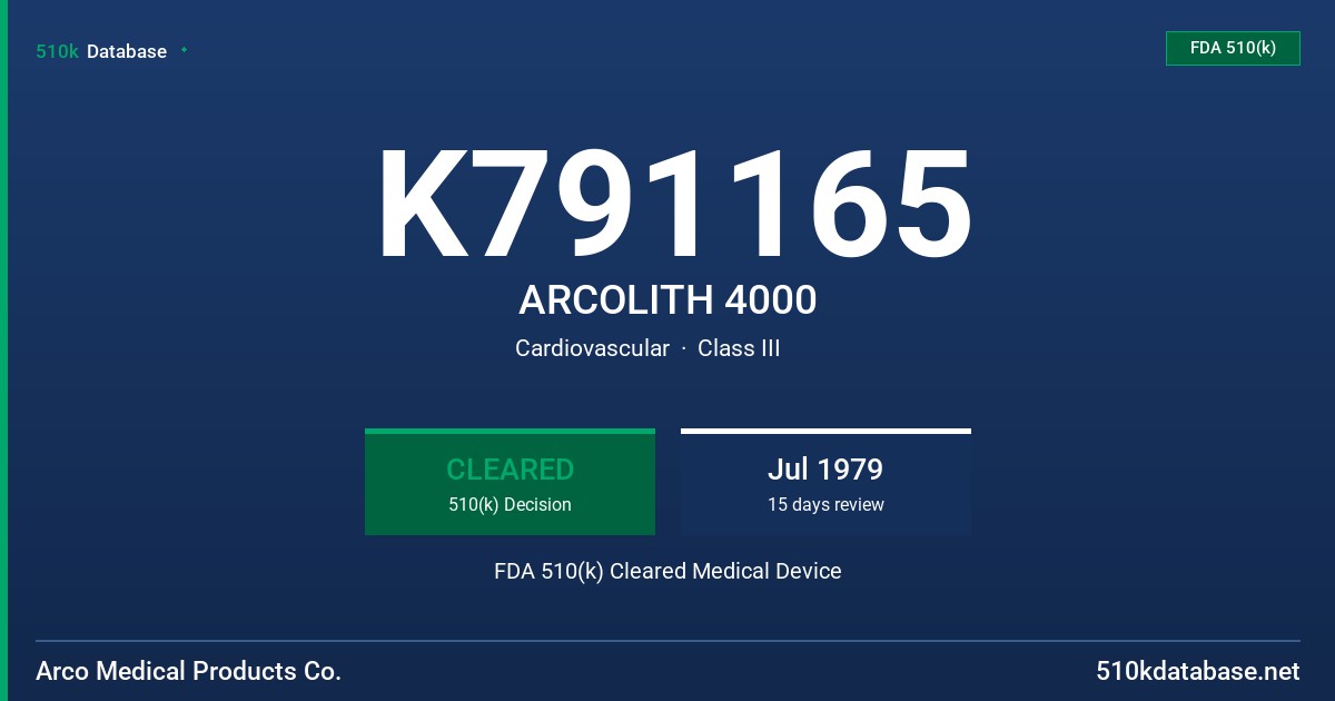 K791165 ARCOLITH 4000 FDA 510(k) Cleared Medical Device