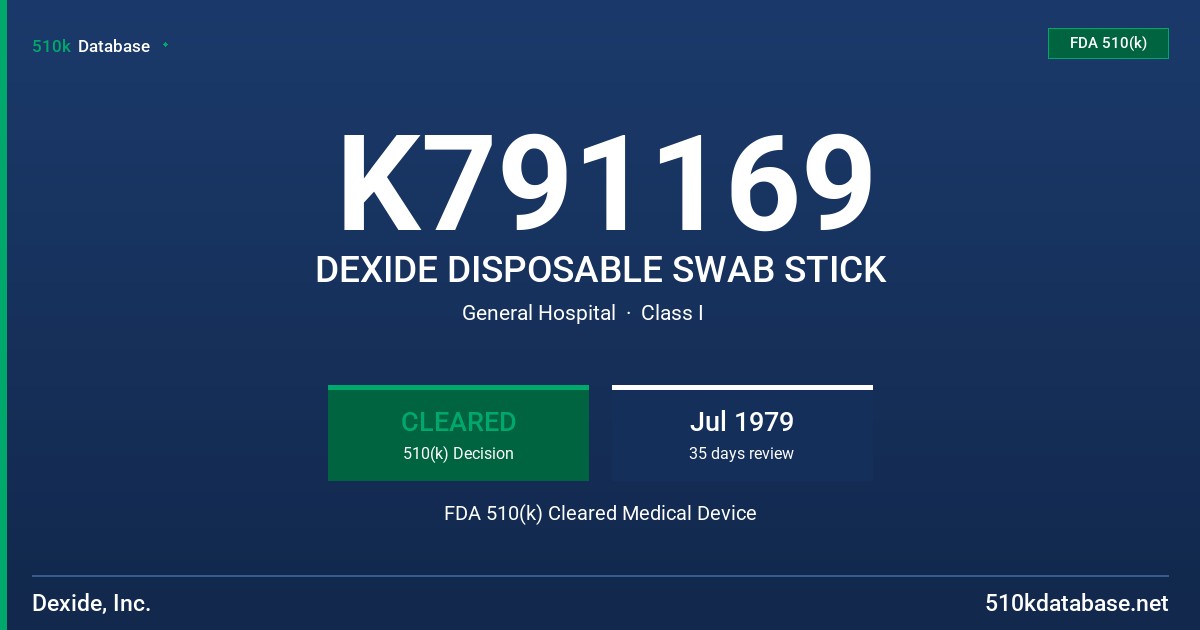 K791169 DEXIDE DISPOSABLE SWAB STICK FDA 510(k) Cleared Medical Device