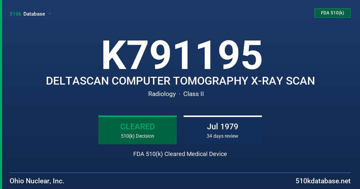 K791195 DELTASCAN COMPUTER TOMOGRAPHY X-RAY SCAN FDA 510(k) Cleared Medical Device