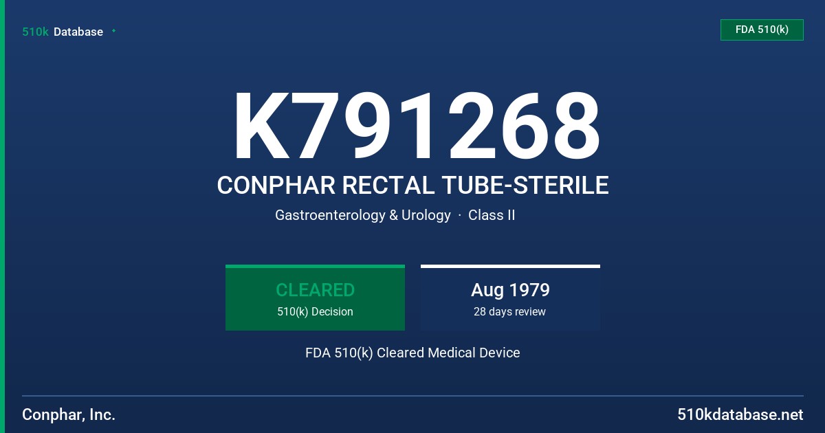 K791268 CONPHAR RECTAL TUBE-STERILE FDA 510(k) Cleared Medical Device