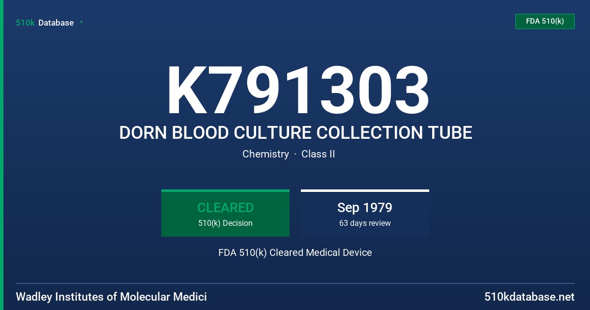 K791303 DORN BLOOD CULTURE COLLECTION TUBE FDA 510(k) Cleared Medical Device