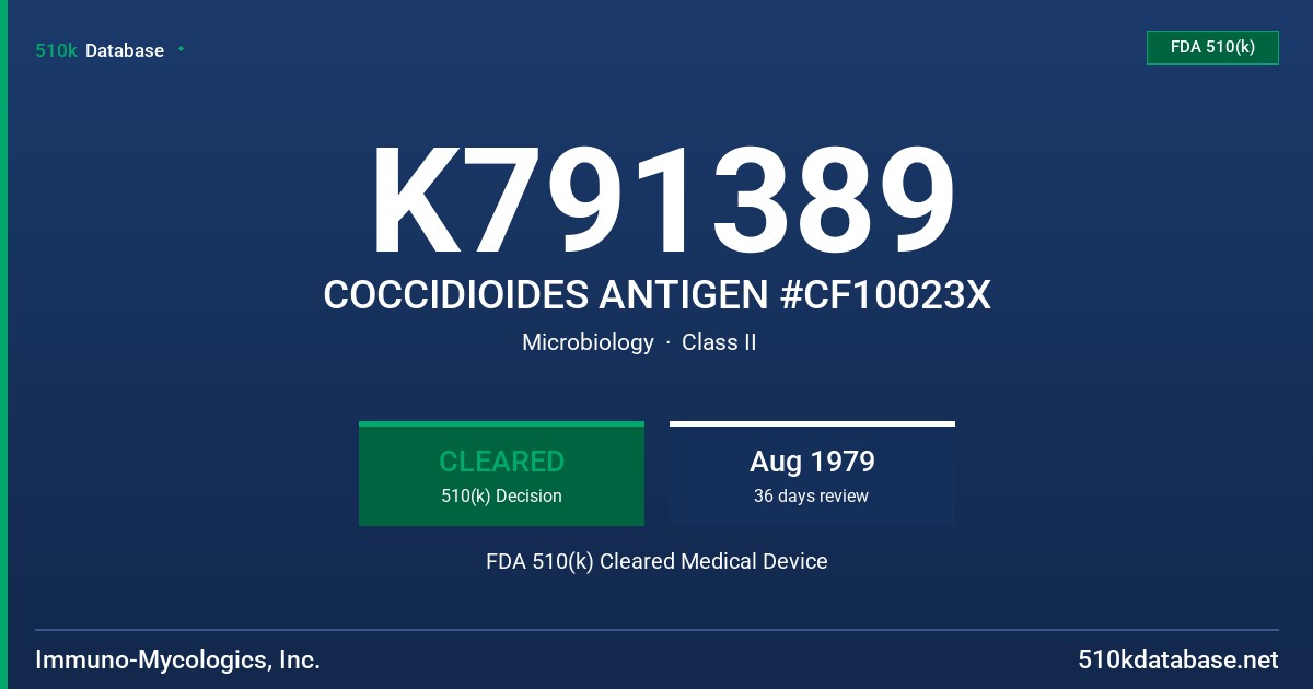 K791389 COCCIDIOIDES ANTIGEN #CF10023X FDA 510(k) Cleared Medical Device