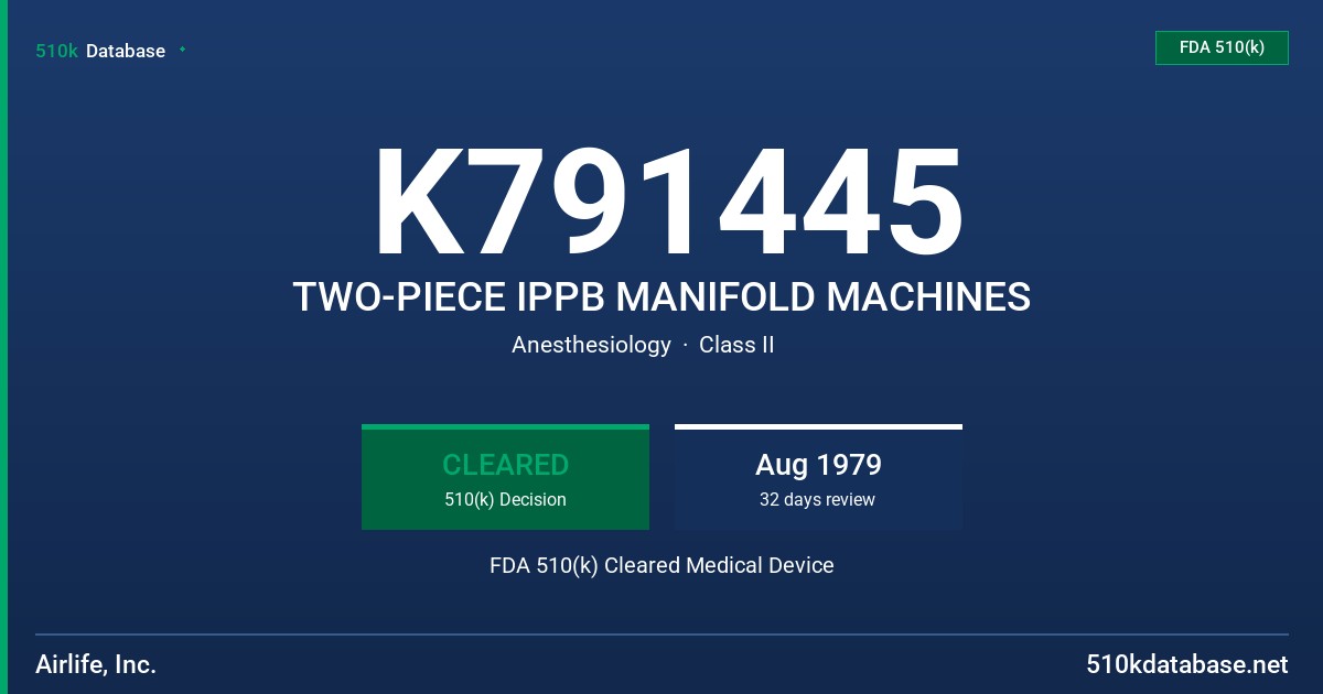 K791445 TWO-PIECE IPPB MANIFOLD MACHINES FDA 510(k) Cleared Medical Device