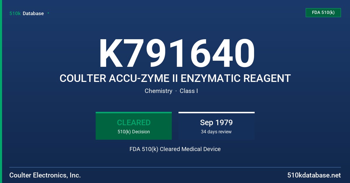K791640 COULTER ACCU-ZYME II ENZYMATIC REAGENT FDA 510(k) Cleared Medical Device