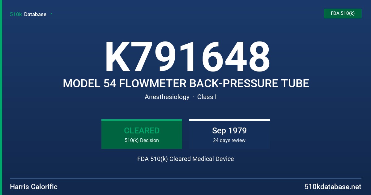K791648 MODEL 54 FLOWMETER BACK-PRESSURE TUBE FDA 510(k) Cleared Medical Device