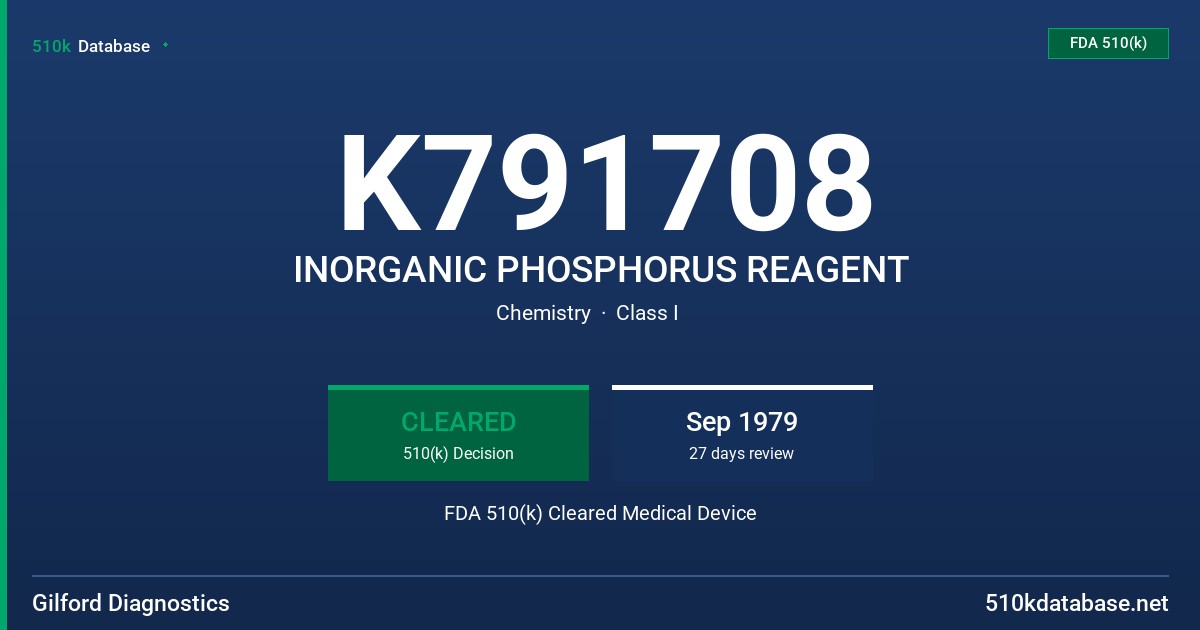 K791708 INORGANIC PHOSPHORUS REAGENT FDA 510(k) Cleared Medical Device