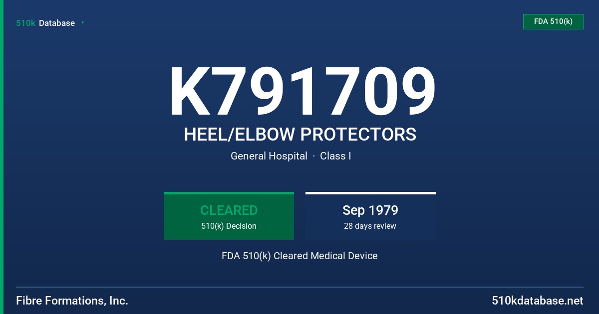K791709 HEEL/ELBOW PROTECTORS FDA 510(k) Cleared Medical Device