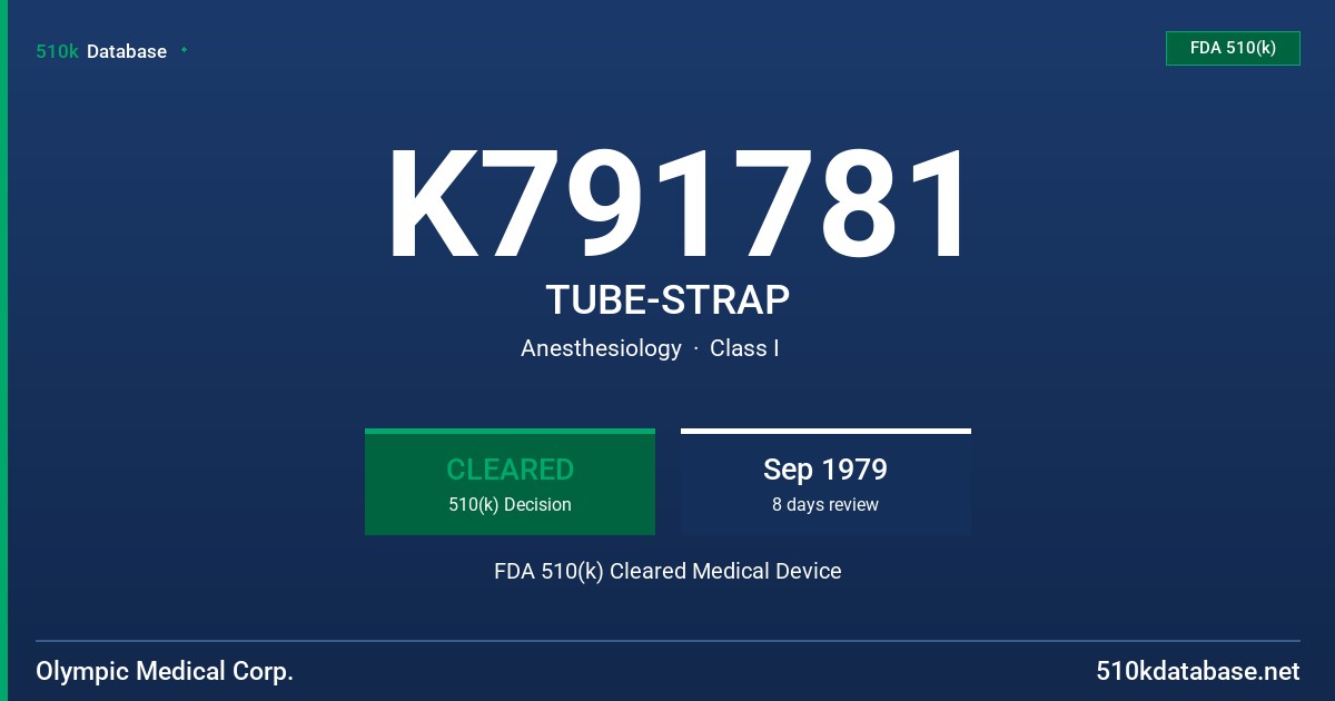 K791781 TUBE-STRAP FDA 510(k) Cleared Medical Device