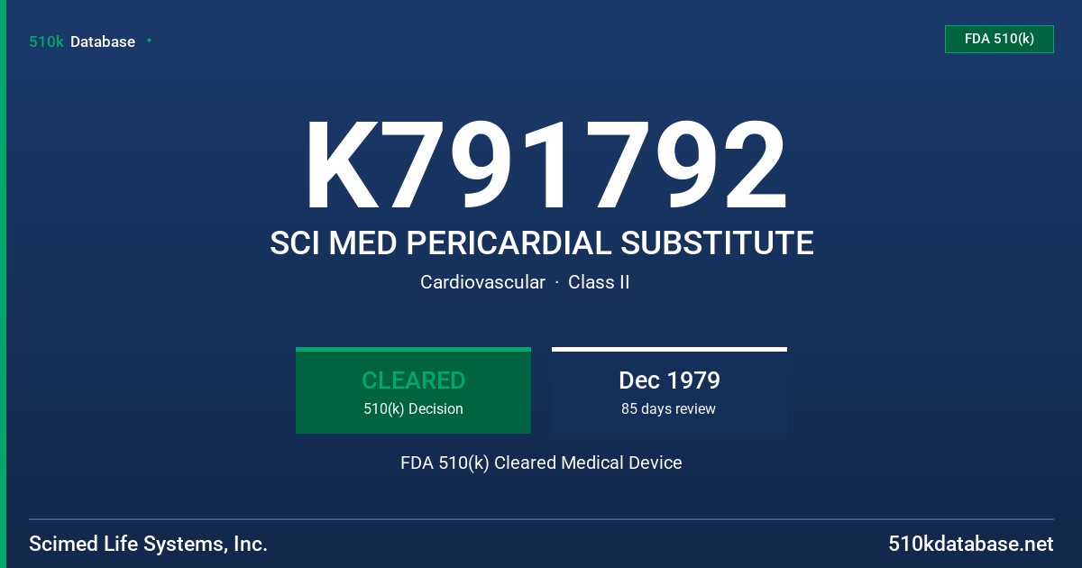 K791792 SCI MED PERICARDIAL SUBSTITUTE FDA 510(k) Cleared Medical Device