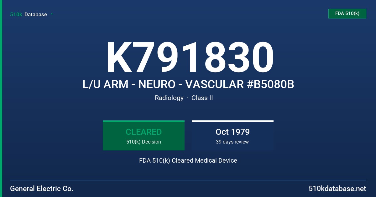 K791830 L/U ARM - NEURO - VASCULAR #B5080B FDA 510(k) Cleared Medical Device