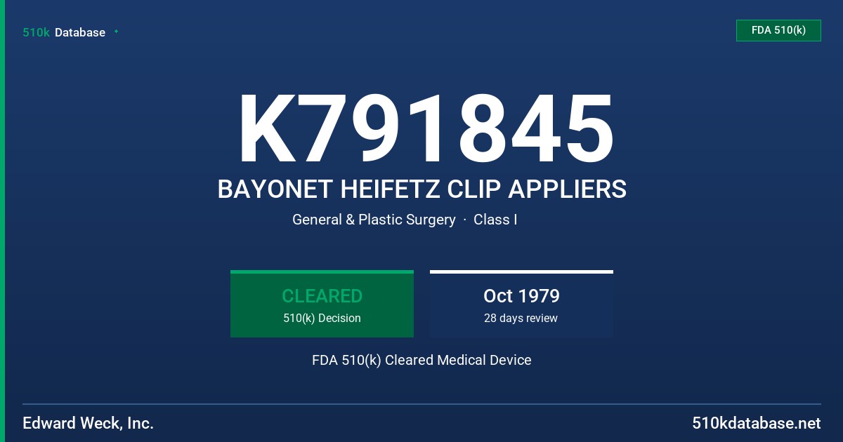 K791845 BAYONET HEIFETZ CLIP APPLIERS FDA 510(k) Cleared Medical Device