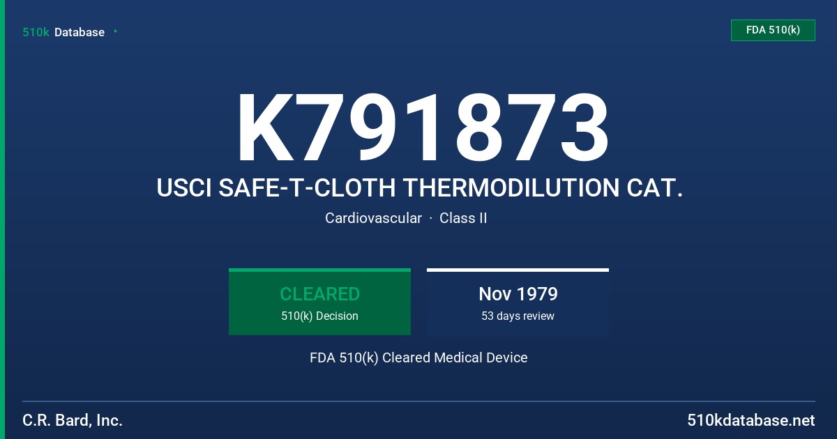 K791873 USCI SAFE-T-CLOTH THERMODILUTION CAT. FDA 510(k) Cleared Medical Device
