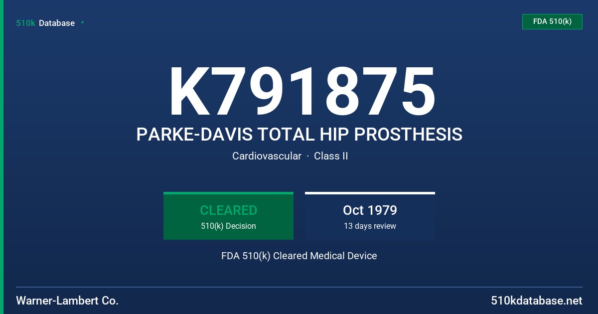 K791875 PARKE-DAVIS TOTAL HIP PROSTHESIS FDA 510(k) Cleared Medical Device