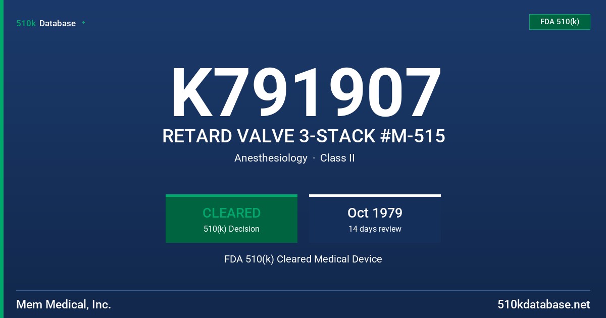 K791907 RETARD VALVE 3-STACK #M-515 FDA 510(k) Cleared Medical Device