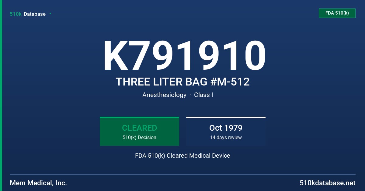 K791910 THREE LITER BAG #M-512 FDA 510(k) Cleared Medical Device