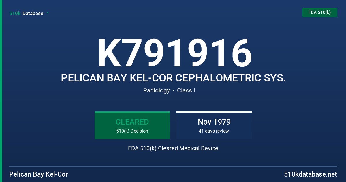 K791916 PELICAN BAY KEL-COR CEPHALOMETRIC SYS. FDA 510(k) Cleared Medical Device