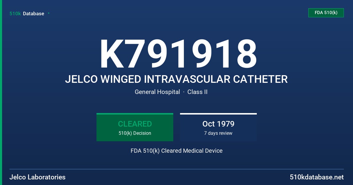 K791918 JELCO WINGED INTRAVASCULAR CATHETER FDA 510(k) Cleared Medical Device