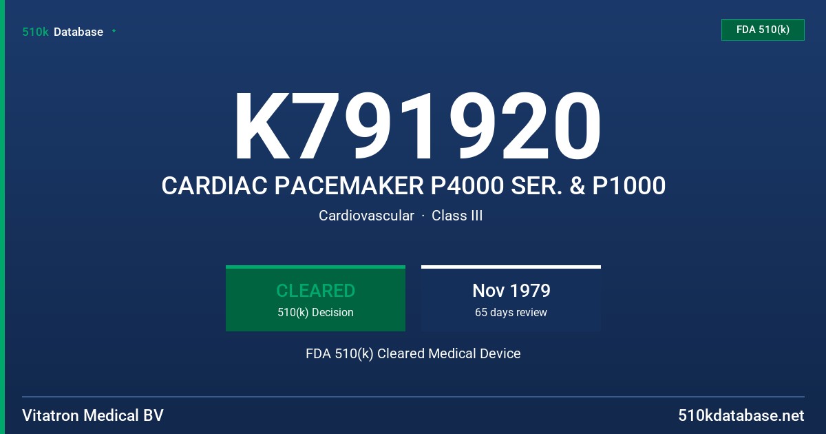 K791920 CARDIAC PACEMAKER P4000 SER. & P1000 FDA 510(k) Cleared Medical Device