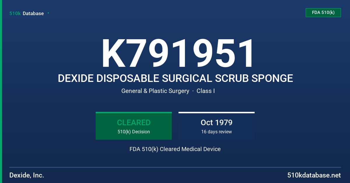 K791951 DEXIDE DISPOSABLE SURGICAL SCRUB SPONGE FDA 510(k) Cleared Medical Device