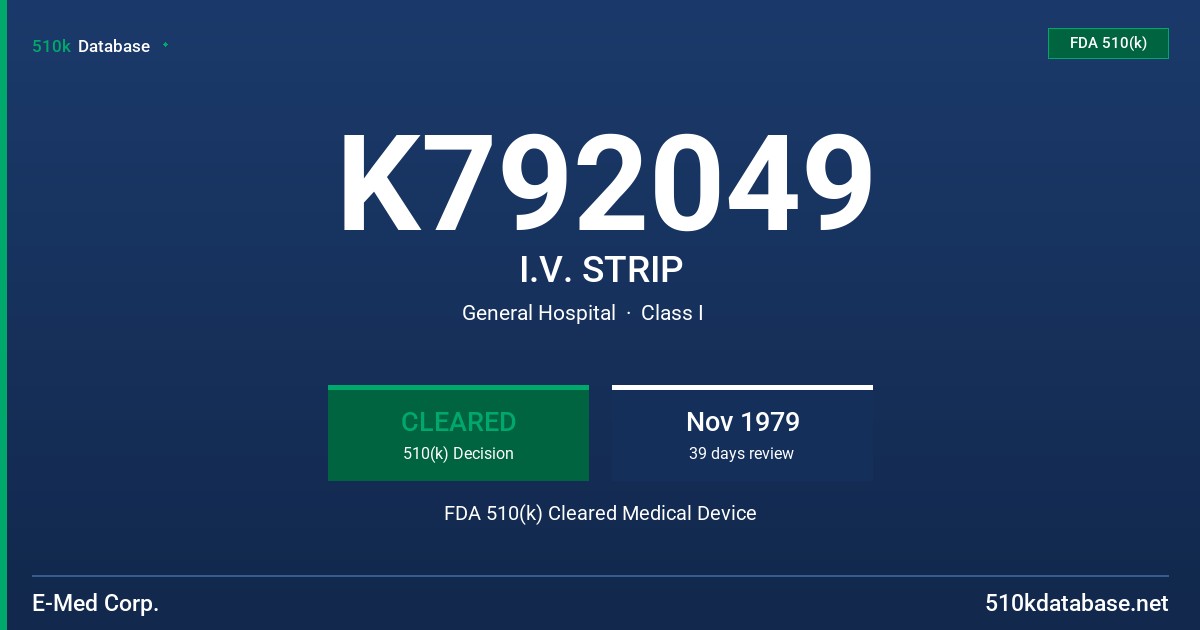 K792049 I.V. STRIP FDA 510(k) Cleared Medical Device
