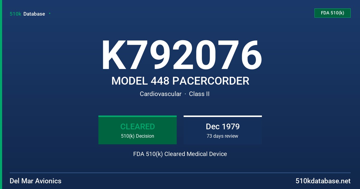K792076 MODEL 448 PACERCORDER FDA 510(k) Cleared Medical Device